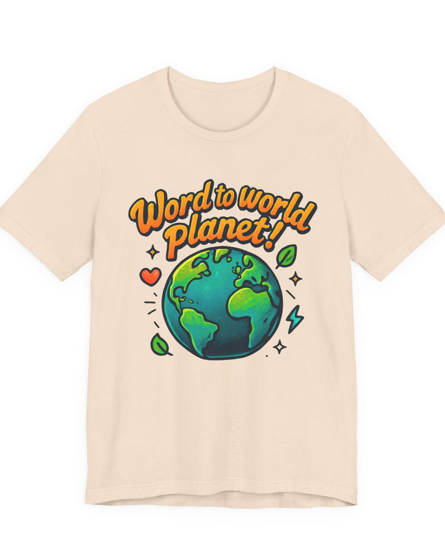 "Word to World Planet" Unisex Jersey Short Sleeve Tee