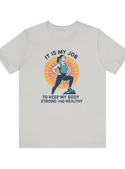 "It's My Job to" Unisex Short Sleeve Tee