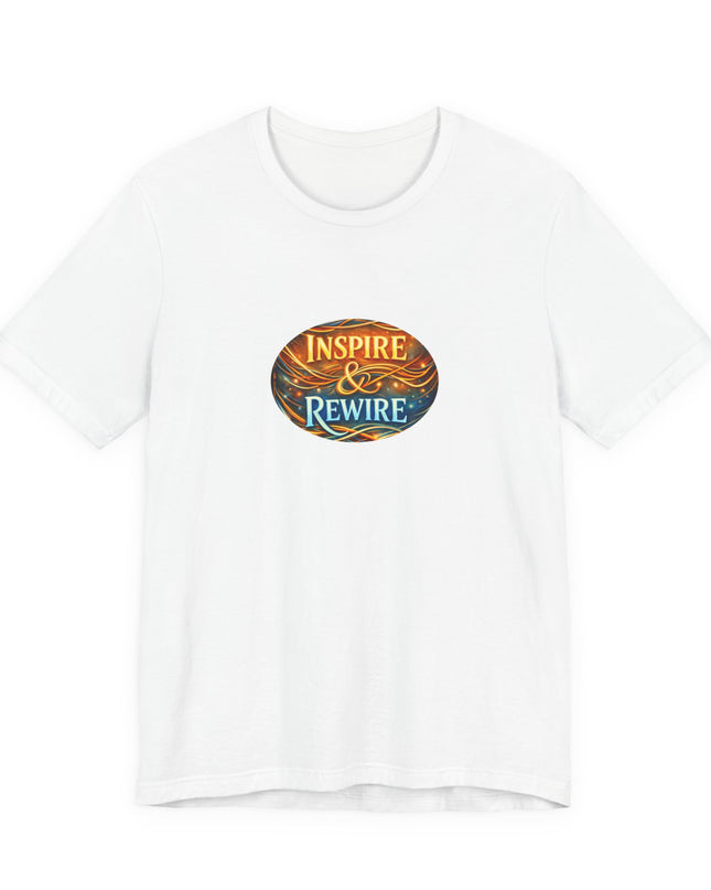 "Inspire and Rewire" Unisex Jersey Short Sleeve Tee