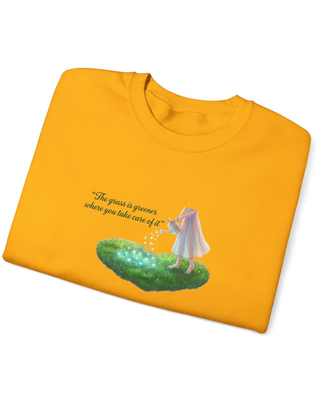 "The Grass is Greener Where You Water It" Unisex Adult Sweatshirt