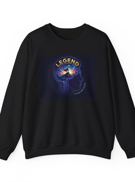 "Legend In My Own Mind" Unisex Adult Sweatshirt
