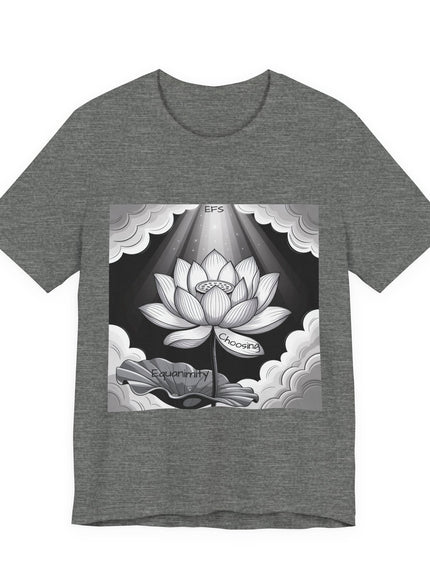 "Choosing Equanimity, EFS (Energy for Success)" Unisex Jersey Short Sleeve Tee
