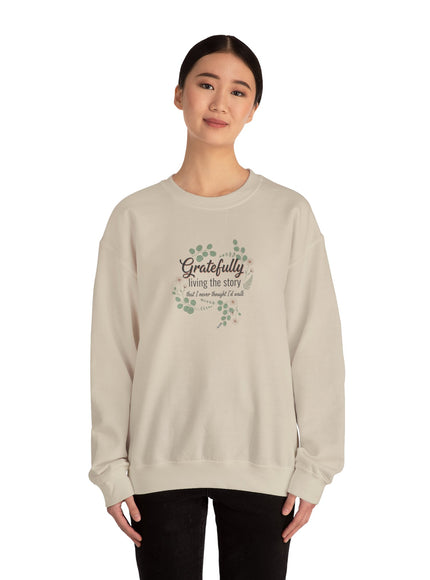 "Gratefully Living My Story" Unisex Adult Sweatshirt