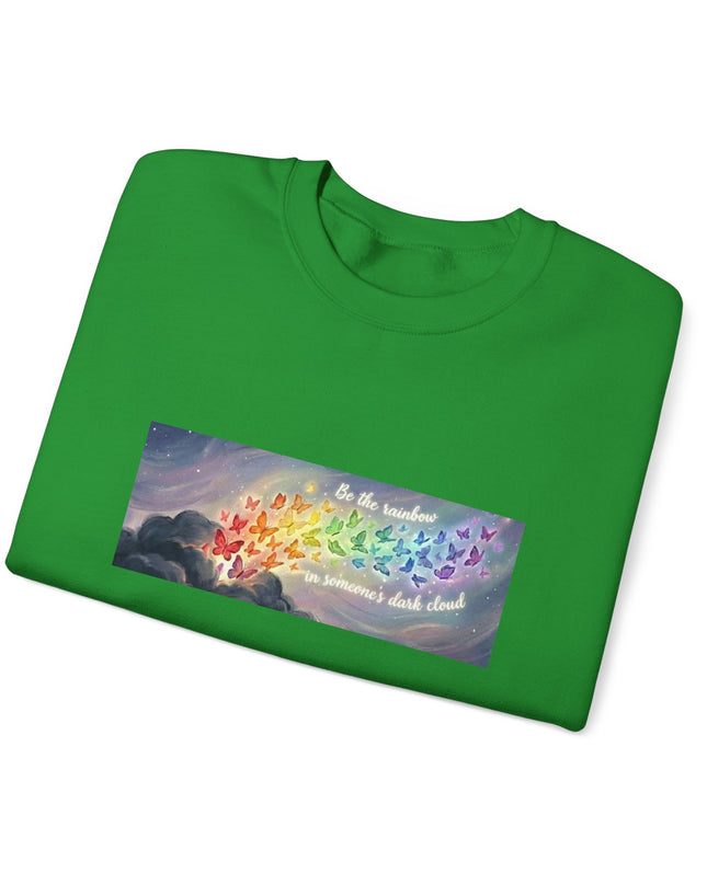 "Be the Rainbow in Someone's Dark Cloud" Unisex Adult Sweatshirt