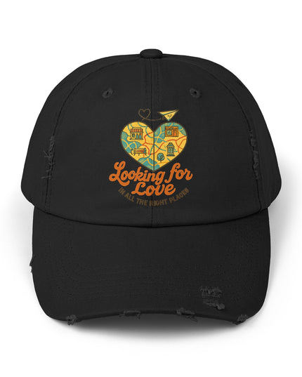 "Looking for love in all the right places" Unisex Distressed Cap