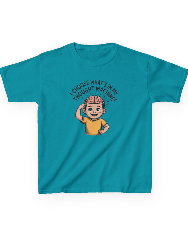 "I Choose What's in my Thought Machine" Kids Heavy Cotton Tee