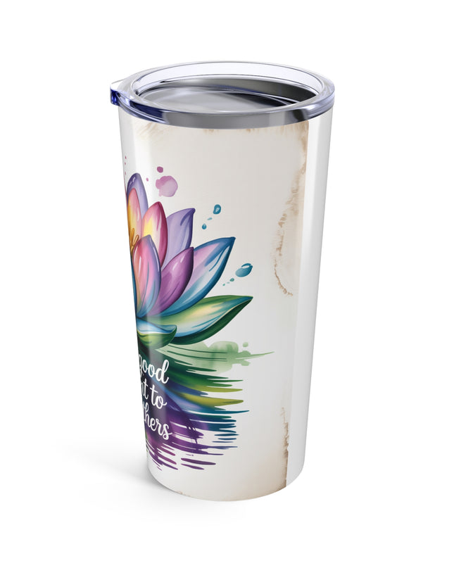 "Be the Good"  Stainless Steel Tumbler 20oz