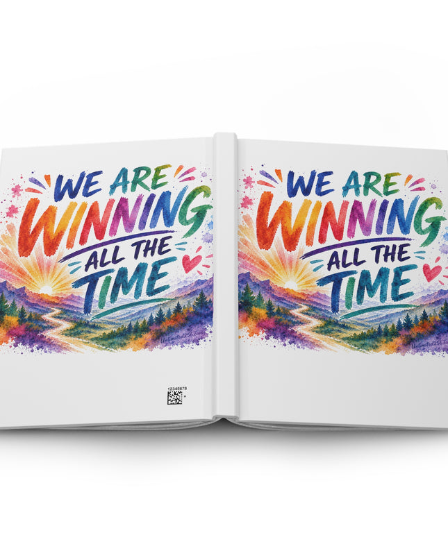 "We are Winning all the Time" Hardcover Journal Matte