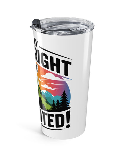 "It's my Birthright to be Unlimited" Stainless Steel Tumbler 20oz