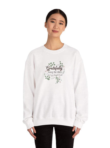 "Gratefully Living My Story" Unisex Adult Sweatshirt