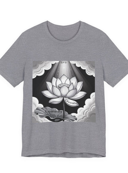 "Choosing Equanimity, EFS (Energy for Success)" Unisex Jersey Short Sleeve Tee
