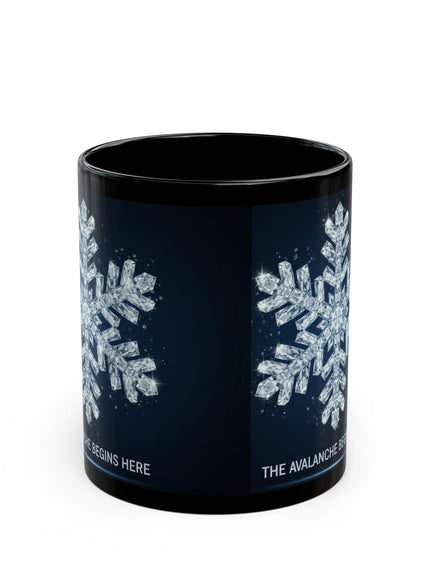 "The Avalanche Begins Here" Black Mug (11oz, 15oz)