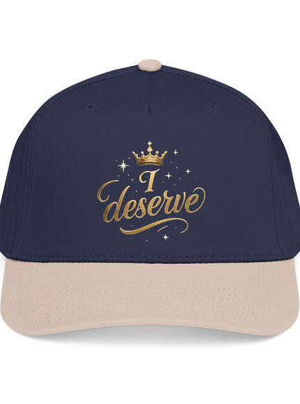 "I Deserve" Mid Profile Baseball Cap
