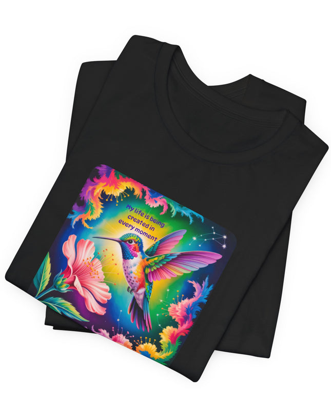 "My Life is Being Created in Every Moment" Unisex Jersey Short Sleeve Tee