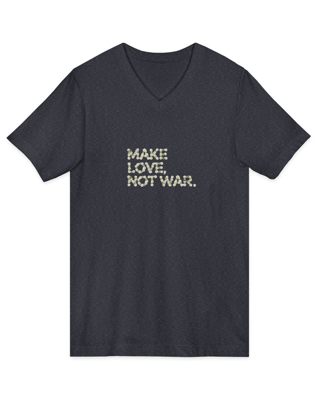 "Make Love Not War" Unisex Jersey Short Sleeve V-Neck Tee