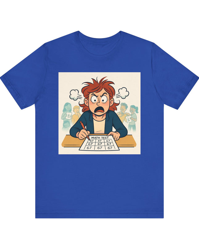 "67 with an Angry Math Teacher" - Unisex Jersey Short Sleeve Tee