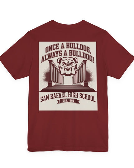 "Once a Bulldog, Always a Bulldog" Unisex Jersey Short Sleeve Tee