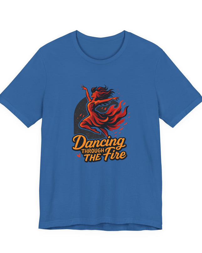 "Dancing through the Fire" Men's and Women's Jersey Short Sleeve Tee
