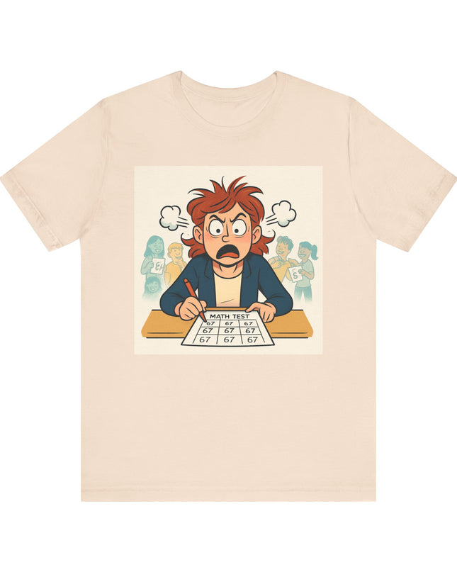 "67 with an Angry Math Teacher" - Unisex Jersey Short Sleeve Tee