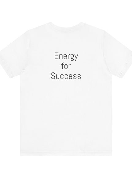 "The Energy will Provide, (Energy for Success)" Unisex Jersey Short Sleeve Tee