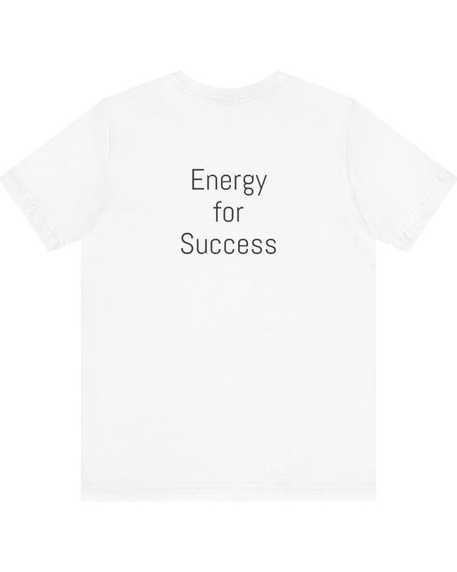 "The Energy will Provide, (Energy for Success)" Unisex Jersey Short Sleeve Tee