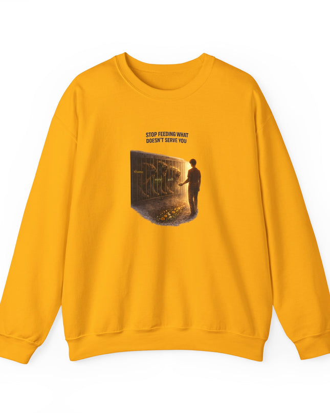 "Stop Feeding What Doesn't Serve You" Unisex Adult Sweatshirt