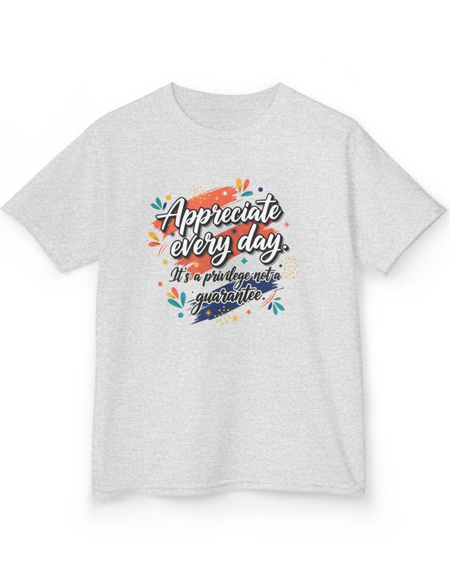 "Appreciate Every Day. It's a Privilege, Not a Guarantee" Kids Heavy Cotton Tee