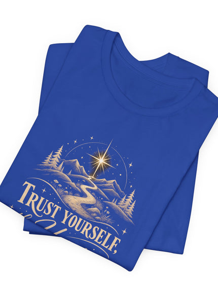 "Trust Yourself" Unisex Jersey Short Sleeve Tee
