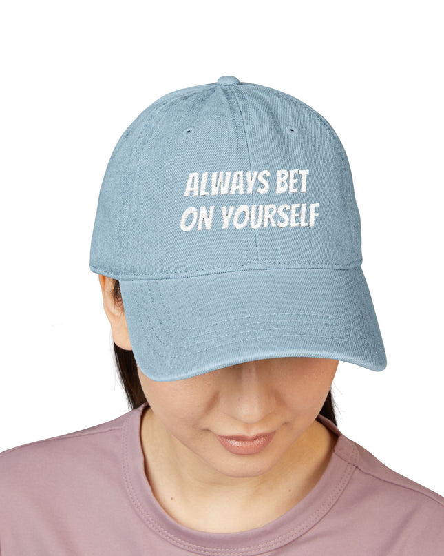 "Always Bet on Yourself" Denim Hat (Embroidery)