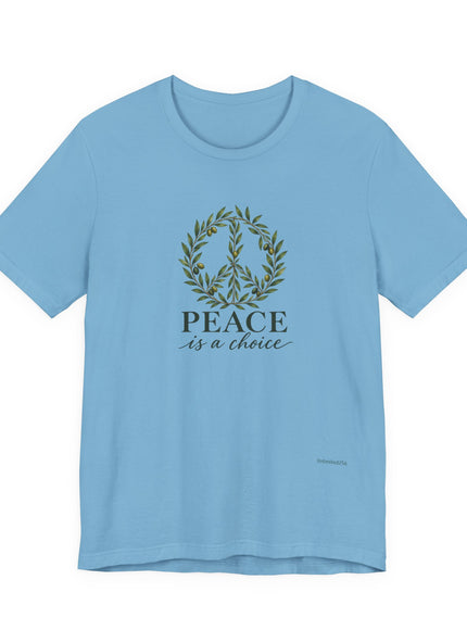 "Peace is a Choice" Unisex Jersey Short Sleeve Tee