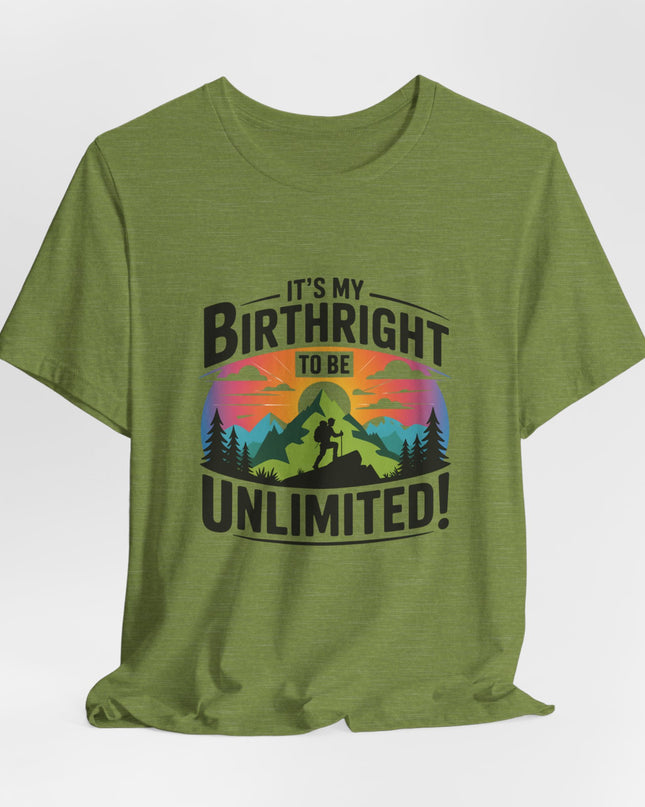 "It's My Birthright to Be Unlimited!" Unisex Jersey Cotton Tee