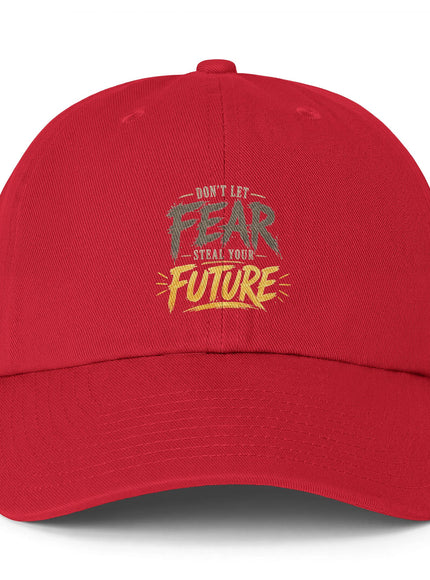 "Don't Let Fear Steal Your Future" Clean Up Cap