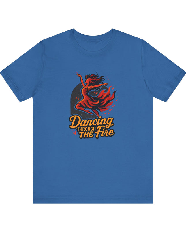 "Dancing through the Fire" Men's and Women's Jersey Short Sleeve Tee