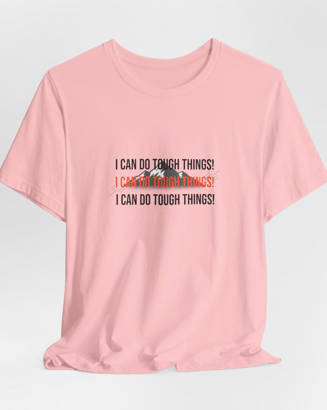"I Can Do Tough Things"  Unisex Jersey Short Sleeve Tee