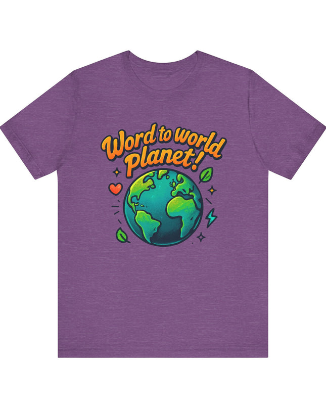 "Word to World Planet" Unisex Jersey Short Sleeve Tee