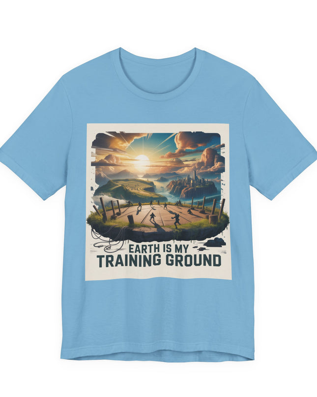 "Earth is my Training Ground " Unisex Jersey Short Sleeve Tee