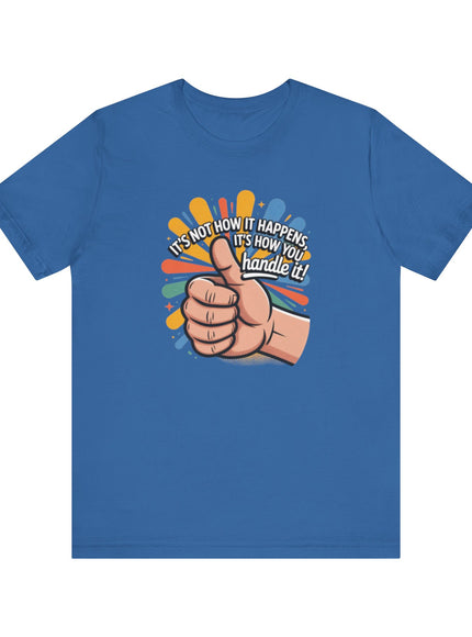 "Handle It" Unisex Short Sleeve Tee