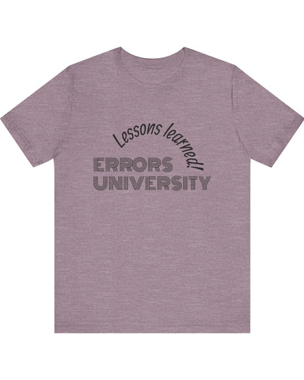 "Errors University, Lessons Learned!" Unisex Jersey Short Sleeve Tee