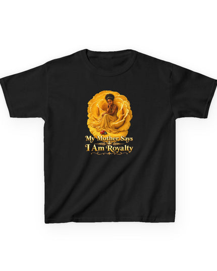 "My Mother Says I am Royalty" Kids Heavy Cotton Tee