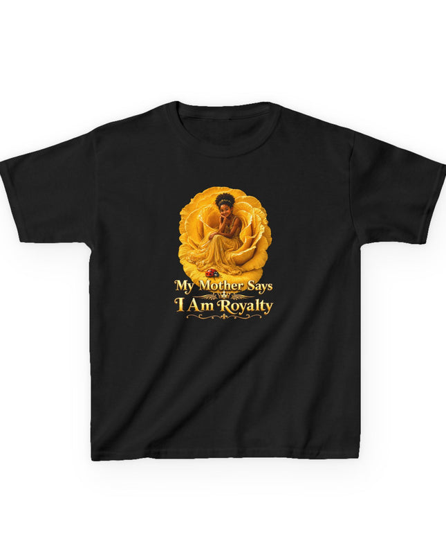 "My Mother Says I am Royalty" Kids Heavy Cotton Tee