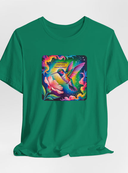 "My Life is Being Created in Every Moment" Unisex Jersey Short Sleeve Tee