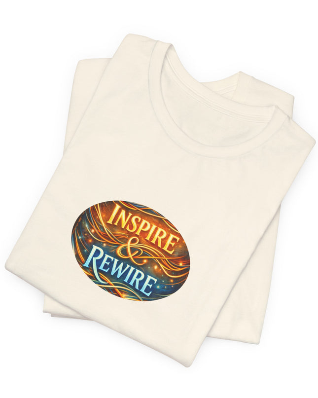 "Inspire and Rewire" Unisex Jersey Short Sleeve Tee