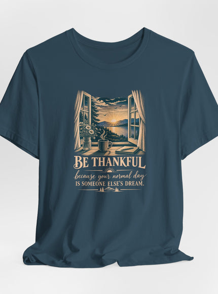 "Be Thankful" Unisex Jersey Short Sleeve Tee
