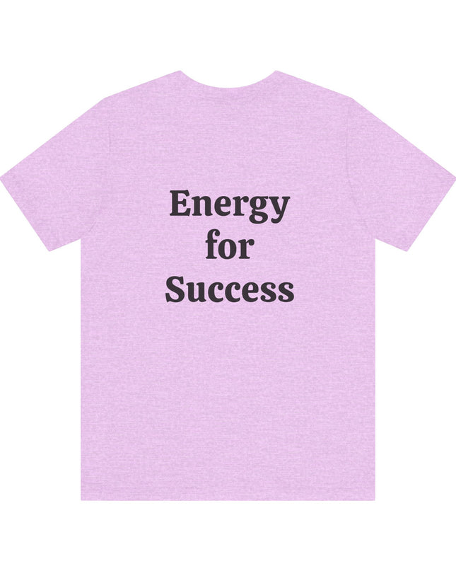 "I've got the Energy Power (Energy for success)" Men's and Women's Jersey Short Sleeve Tee