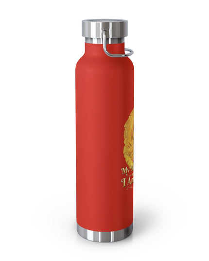 "My Mother Says I am Royalty" Copper Vacuum Insulated Bottle, 22oz
