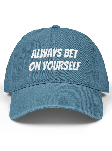 "Always Bet on Yourself" Denim Hat (Embroidery)