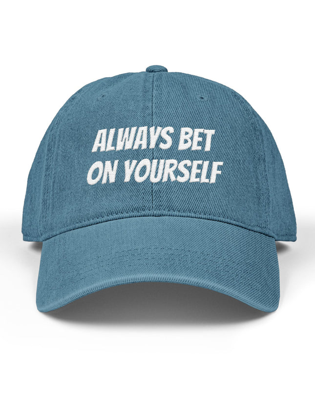 "Always Bet on Yourself" Denim Hat (Embroidery)