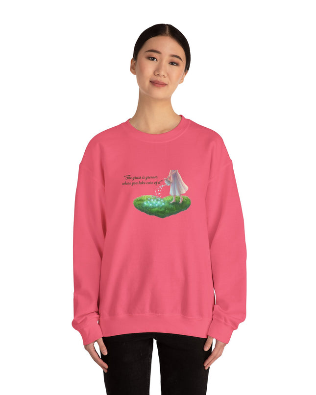 "The Grass is Greener Where You Water It" Unisex Adult Sweatshirt