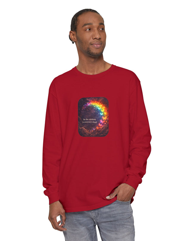 "Be the Rainbow in Someone's Cloud" Unisex Garment-dyed Long Sleeve T-Shirt