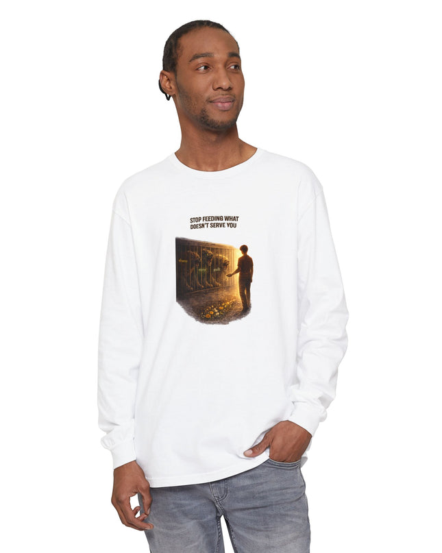 "Stop Feeding What Doesn't Serve You" Unisex Garment-dyed Long Sleeve T-Shirt